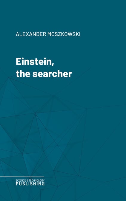 Einstein, the searcher