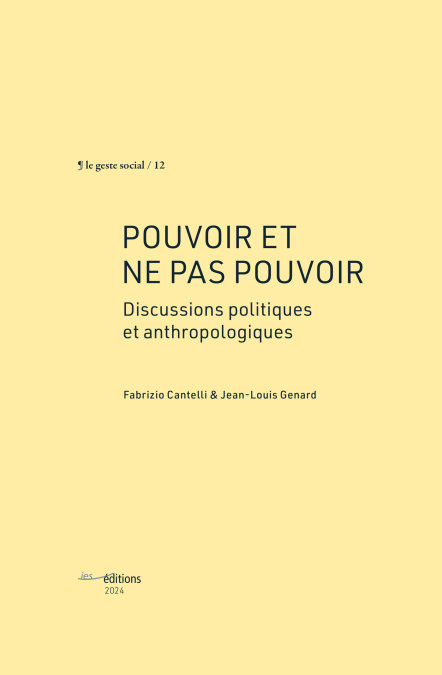 Pouvoir et ne pas pouvoir - Discussions politiques et anthropologiques