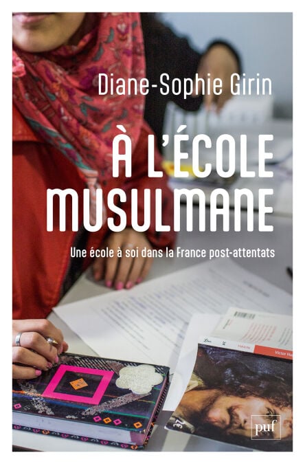 À l'école musulmane : Une école à soi dans la France post-attentats