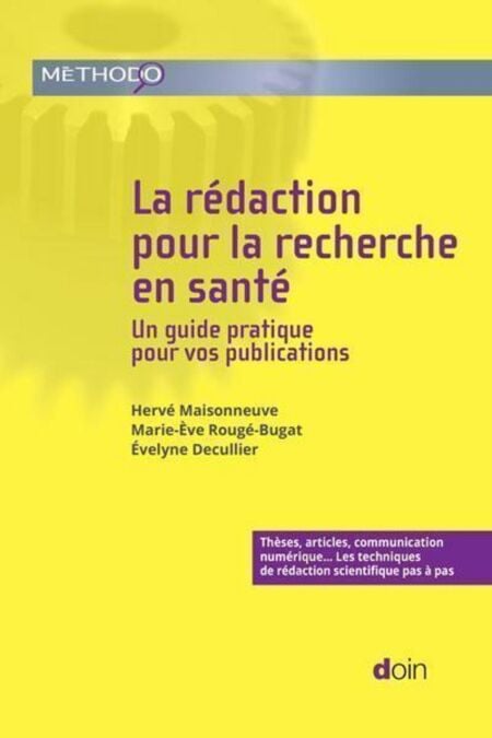 La rédaction pour la recherche en santé - Un guide pratique pour vos publications