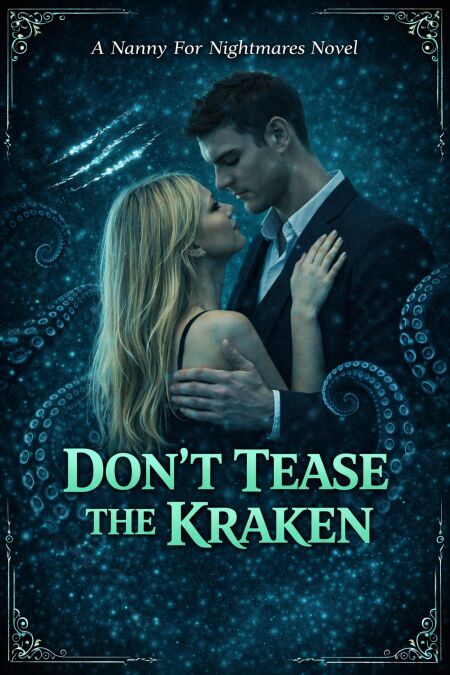 Don't Tease the Kraken - Nanny For Nightmares, #2
