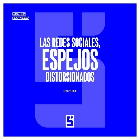 Las redes sociales, espejos distorsionados