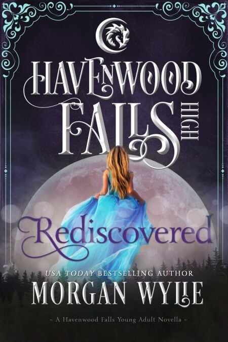 Rediscovered - Havenwood Falls High, #27