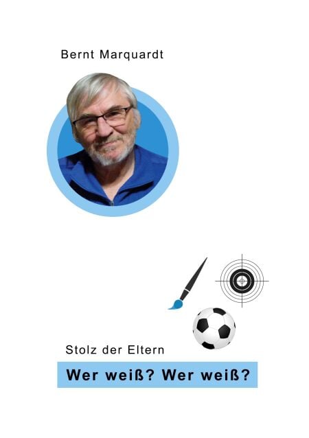 Wer weiß? Wer weiß?