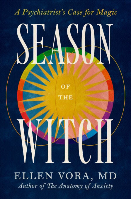 Season of the Witch - A Psychiatrist's Case for Magic
