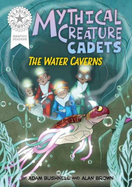 Graphics: Mythical Creature Cadets: The Water Caverns - Book band White 10