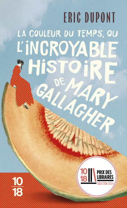 La couleur du temps, ou l'incroyable histoire de Mary Gallagher - Un extraordinaire voyage à travers le temps, une fabuleuse saga familiale. Par l'auteur de "La fiancée américaine".