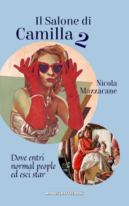 IL SALONE DI CAMILLA 2 Dove entri normal people ed esci star