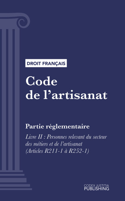 Code de l'artisanat - Partie réglementaire - Livre II : Personnes relevant du secteur des métiers et de l'artisanat (droit français)
