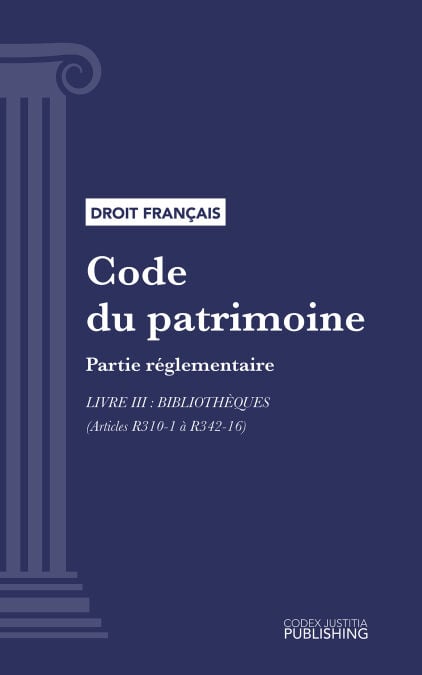 Code du patrimoine - Partie réglementaire - Livre III : Bibliothèques (droit français)