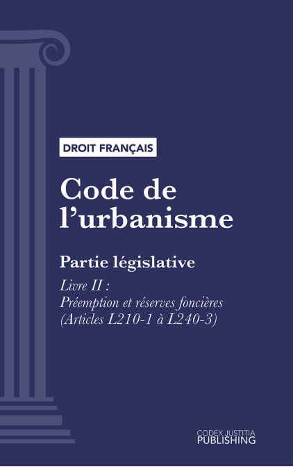 Code de l'urbanisme - Partie législative - Livre II : Préemption et réserves foncières (droit français)