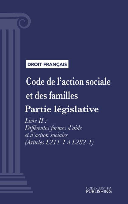 Code de l'action sociale et des familles - Partie législative - Livre II : Différentes formes d'aide et d'action sociales (droit français)