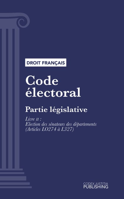 Code électoral - Partie législative - Livre II : Election des sénateurs des départements (droit français)