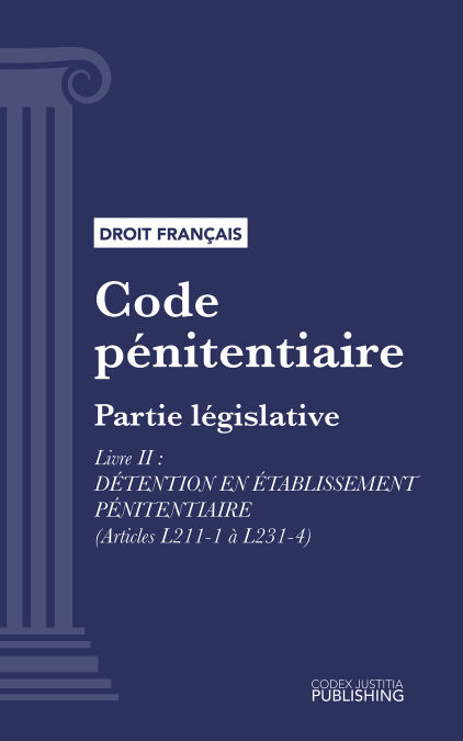Code pénitentiaire - Partie législative - Livre II : Détention en établissement pénitentiaire (droit français)
