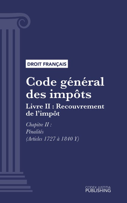Code général des impôts - Livre II : Recouvrement de l'impôt. - Chapitre II : Pénalités (droit français)