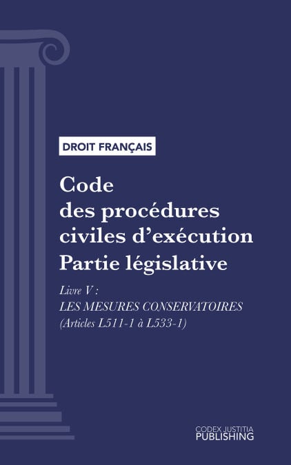 Code des procédures civiles d'exécution - Partie législative - Livre V : Les mesures conservatoires (droit français)