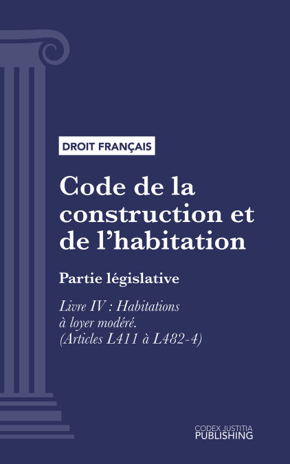 Code de la construction et de l'habitation - Partie législative - Livre IV : Habitations à loyer modéré (droit français)