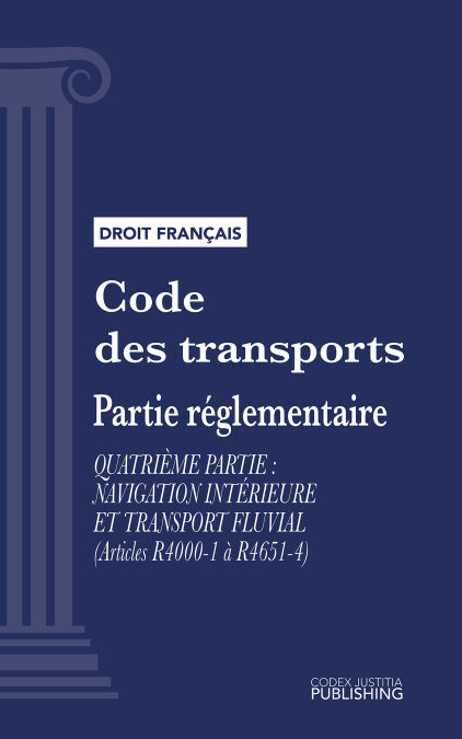 Code des transports - Partie réglementaire - Quatrième partie : navigation intérieure et transport fluvial (droit français)