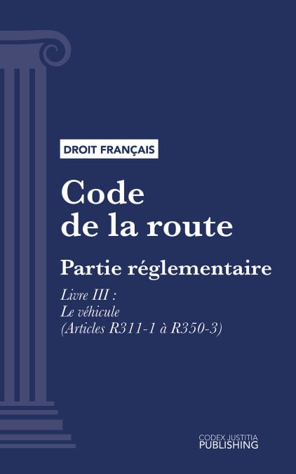 Code de la route - Partie réglementaire - Livre III : Le véhicule (droit français)