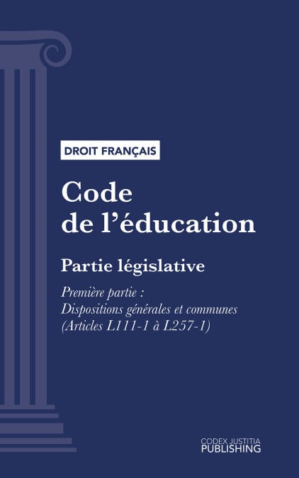 Code de l'éducation - Partie législative - Première partie : Dispositions générales et communes (droit français)