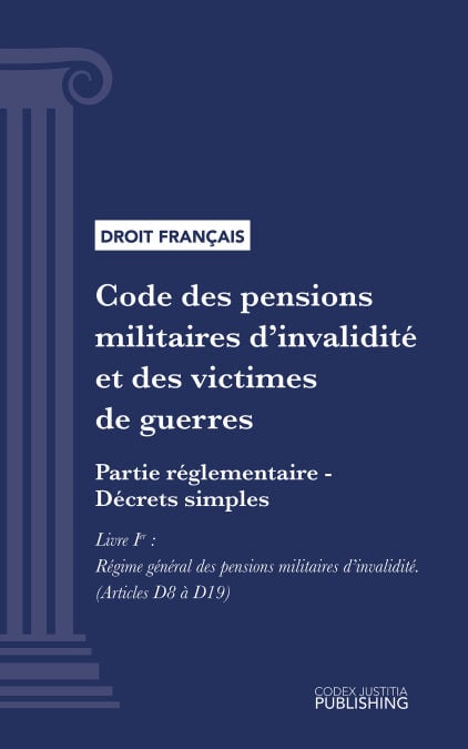 Code des pensions militaires d'invalidité et des victimes de guerre - Partie réglementaire - Décrets simples - Livre I : Régime général des pensions militaires d'invalidité (droit français)