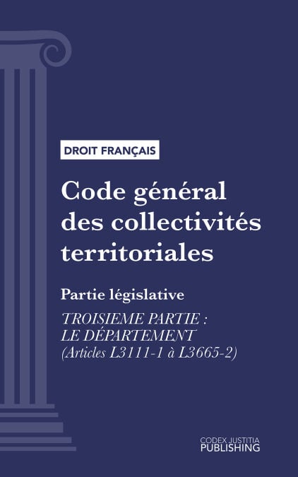Code général des collectivités territoriales - Partie législative - Troisième partie : Le département (droit français)