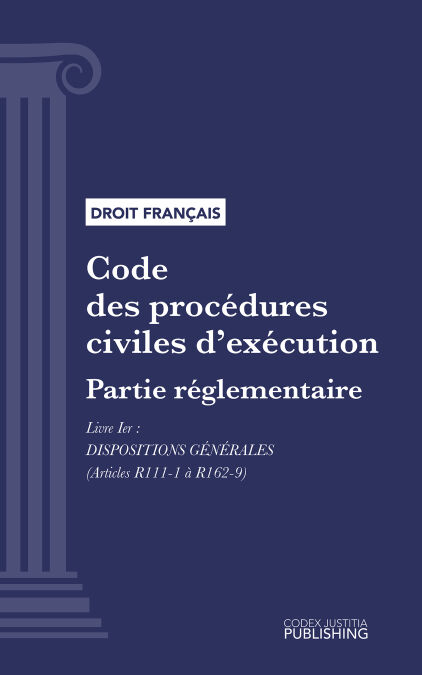 Code des procédures civiles d'exécution - Partie réglementaire - Livre I : Dispositions générales (droit français)