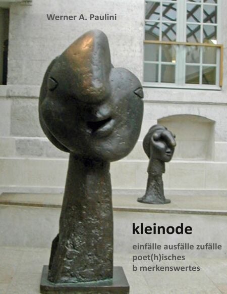 kleinode - einfälle ausfälle zufälle / poet(h)isches / b merkenswertes