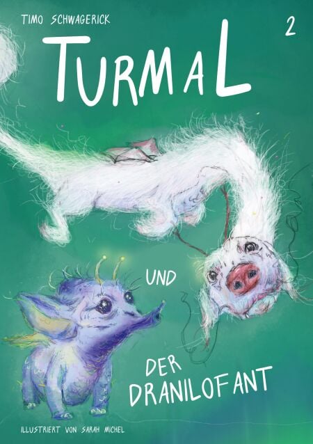 Turmal und der Dranilofant - Band 2