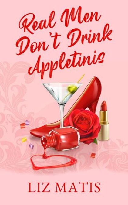 Real Men Don't Drink Appletinis