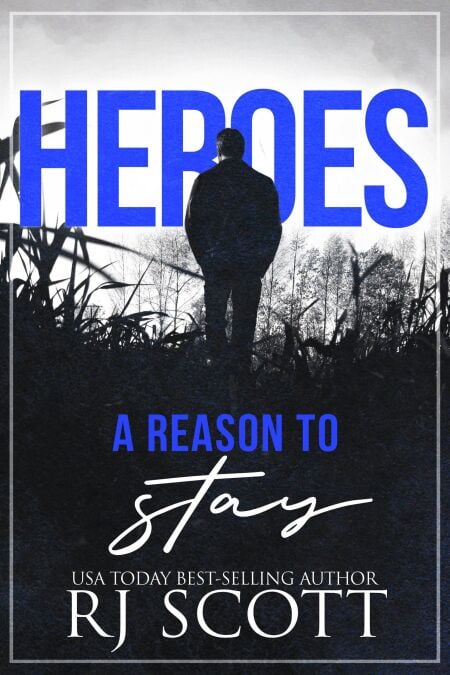A Reason To Stay - Heroes, #1