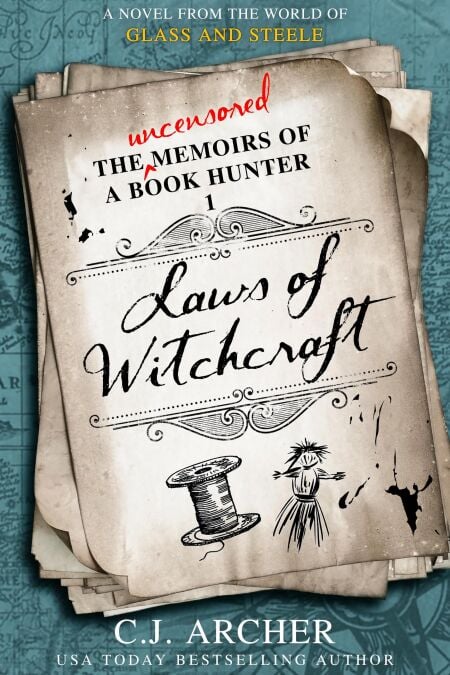 Laws of Witchcraft: A Novel from the World of Glass and Steele - The Uncensored Memoirs of a Book Hunter, #1
