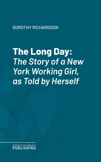The Long Day - The Story of a New York Working Girl, as Told by Herself