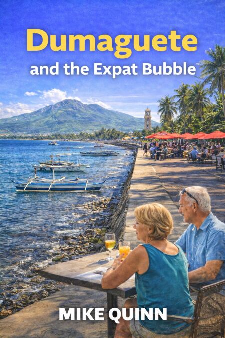 Dumaguete and the Expat Bubble - The Real Philippines, #3