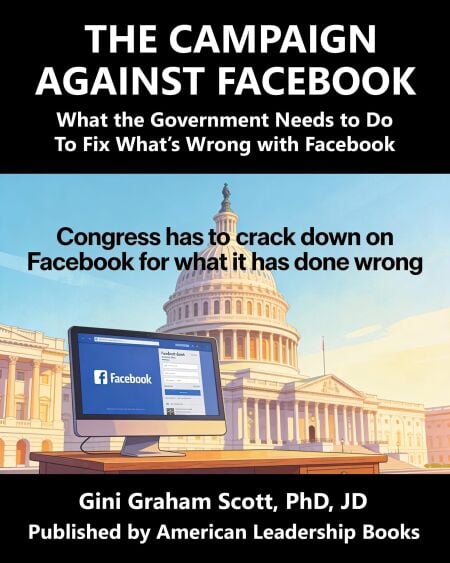 The Campaign Against Facebook: What the Government Needs to Do to Fix What's Wrong with Facebook