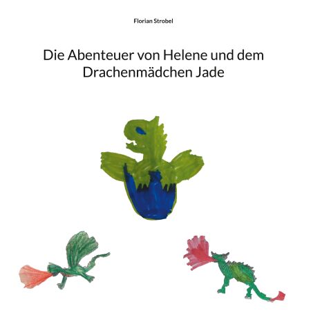 Die Abenteuer von Helene und dem Drachenmädchen Jade