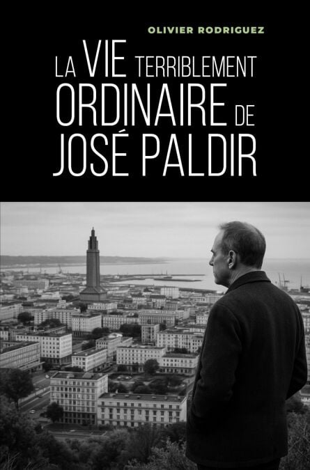 La Vie terriblement ordinaire de José Paldir - Nouvelle d’auto-fiction néoréaliste