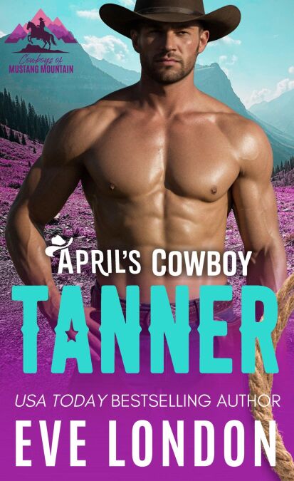 April's Cowboy Tanner - Cowboys of Mustang Mountain, #4
