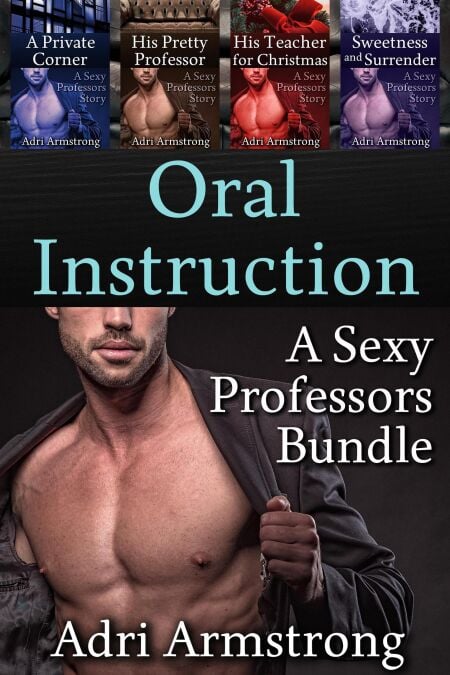 Oral Instruction: A Sexy Professors Bundle - Sexy Professors, #8