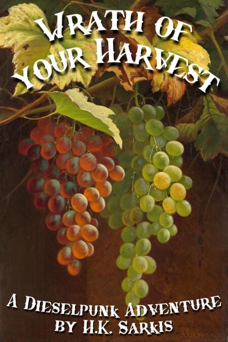 Wrath of your Harvest, a Dieselpunk Adventure - Jade Booker, #4