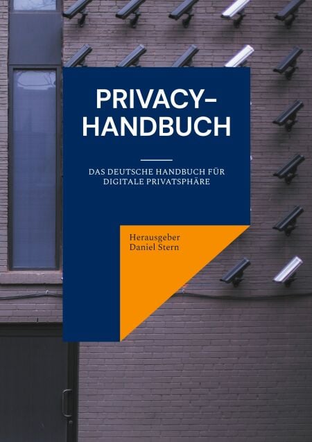 Privacy-Handbuch - Das deutsche Handbuch für digitale Privatsphäre