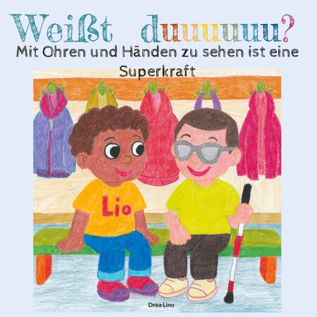 Weißt duuuuuu? - Mit Ohren und Händen zu sehen ist eine Superkraft