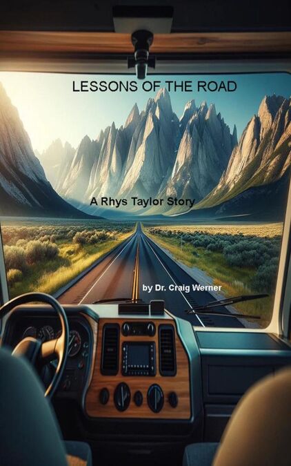 Lessons Of The Road - A Rhys Taylor Story, #3