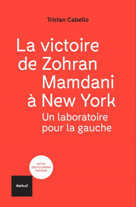 La victoire de Zohran Mamdani à New York - Un laboratoire pour la gauche