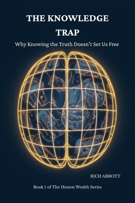 The Knowledge Trap - The Honest Wealth Series, #1
