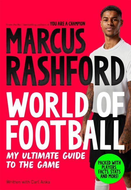 Marcus Rashford: World of Football - Packed with players, facts, stats, and more!