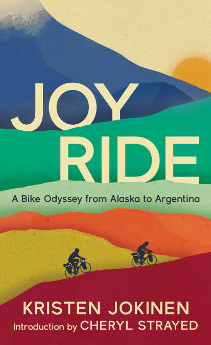 Joy Ride - A Bike Odyssey from Alaska to Argentina