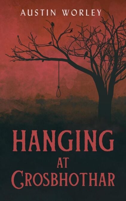 Hanging at Crosbhothar - Tales of the Watchers, #1