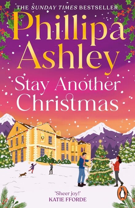 Stay Another Christmas - The new heart-warming and uplifting cosy festive romance from the Sunday Times bestselling author