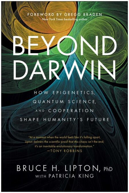 Beyond Darwin - How Epigenetics, Quantum Science, and Cooperation Shape Humanity's Future